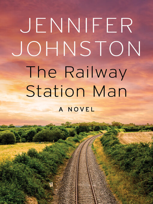 Title details for The Railway Station Man by Jennifer Johnston - Available